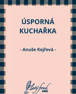 Kuchárky - ostatné Úsporná kuchařka - Anuše Kejřová