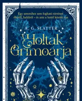 Sci-fi a fantasy A holtak grimoárja - A.G. Slatter