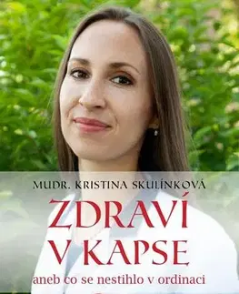 Zdravie, životný štýl - ostatné Zdraví v kapse - Kristina Skulínková