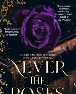 Sci-fi a fantasy Never the Roses - Jeffe Kennedy