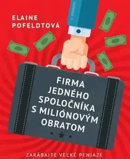 Biznis a kariéra Firma jedného spoločníka s miliónovým obratom - Elaine Pofeldt