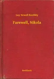 Svetová beletria Farewell, Nikola - Boothby Guy Newell