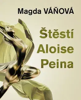Česká beletria Štěstí Aloise Peina - Magda Váňová