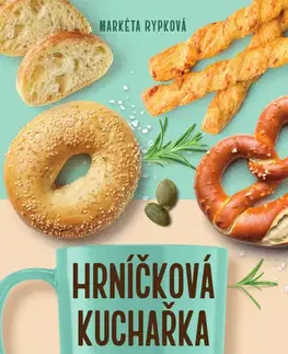 Kuchárky - ostatné Hrníčková kuchařka – Slané pečení - Markéta Rypková