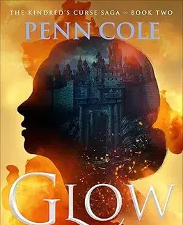 Sci-fi a fantasy Glow of the Everflame - The Kindred's Curse Saga 2 - Penn Cole