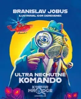 Dobrodružstvo, napätie, western Ultra nechutné komando - Branislav Jobus,Igor Derevenec