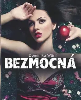 Romantická beletria Bezmocná - Dominika Würll