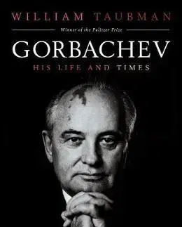 História Gorbachev - His Life and Times - Taubman William