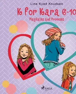 Pre deti a mládež - ostatné Saga Egmont K for Kara 6-10. Playdates and Promises (EN)