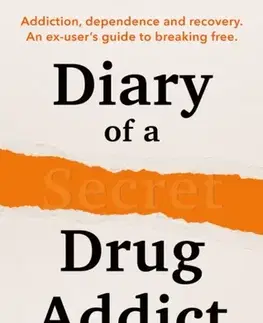 Biografie - Životopisy Diary of a Secret Drug Addict - Drug Addict