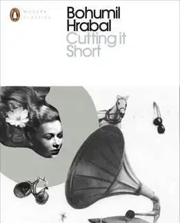 Cudzojazyčná literatúra Cutting It Short - Bohumil Hrabal,James Naughton