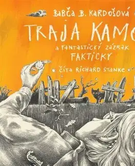 Dobrodružstvo, napätie, western Traja kamoši a fantastický zázrak - audiokniha - Babča B. Kardošová