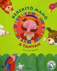 Nalepovačky, vystrihovačky, skladačky Kerekítő manó: A tanyán - Jakabosné Kovács Judit