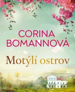 Historické romány Motýlí ostrov - Corina Bomannová,Jana Pecharová