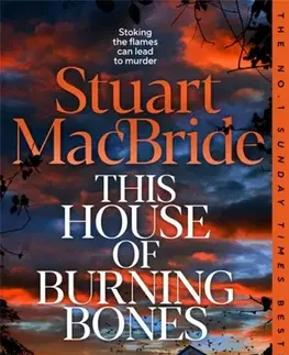 Detektívky, trilery, horory This House of Burning Bones - Stuart MacBride