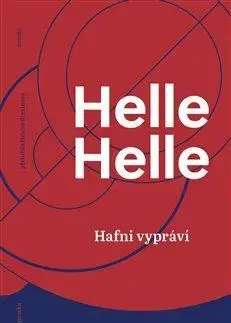 Svetová beletria Hafni vypráví - Helle Helle,Helena Březinová