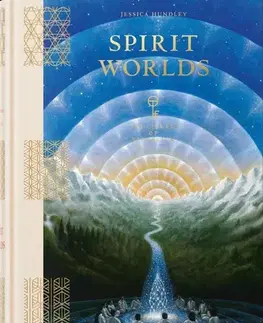 Mystika, proroctvá, záhady, zaujímavosti Spirit Worlds. The Library of Esoterica - Jessica Hundley