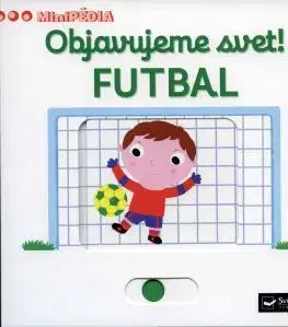 Leporelá, krabičky, puzzle knihy MiniPÉDIA – Objavujeme svet! Futbal - Nathalie Choux
