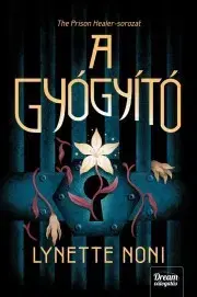 Sci-fi a fantasy A gyógyító - Lynette Noni