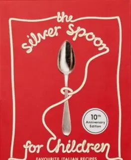 Varíme pre deti a s deťmi The Silver Spoon for Children