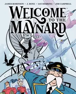 Beletria - ostatné Welcome to the Maynard - J. Bone,James Robinson