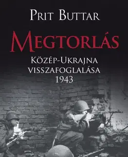 Druhá svetová vojna Megtorlás - Közép-Ukrajna visszafoglalása 1943 - Prit Buttar