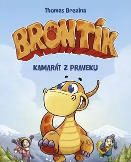 Pre deti a mládež Brontík: Kamarát z praveku - Thomas C. Brezina,Pablo Tambuscio (ilustrácie)