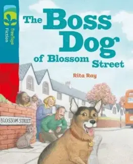 Príprava do školy, pracovné zošity Oxford Reading Tree TreeTops Fiction: Level 9 More Pack A: The Boss Dog of Blossom Street - Rita Ray