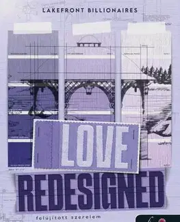 Romantická beletria Love Redesigned - Felújított szerelem (Lakefront Billionaires 1.) - Lauren Asher