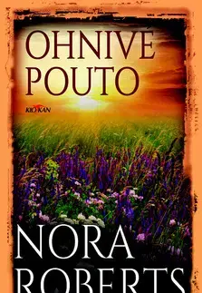 Romantická beletria Ohnivé pouto - Nora Roberts
