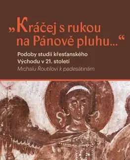 Kresťanstvo „Kráčej s rukou na Pánově pluhu...“ - Lukáš de la Vega Nosek,Kolektív autorov