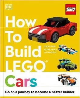 Pre chlapcov How to Build LEGO® Cars - Hannah Dolan,Nate Dias