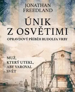 História Únik z Osvětimi - Jonathan Freedland