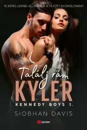 Romantická beletria Találj rám, Kyler! Kennedy Boys 1. - Davis Siobhan