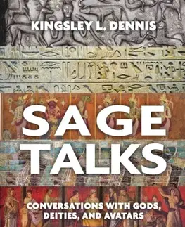Náboženstvo Sage Talks - Kingsley L. Dennis