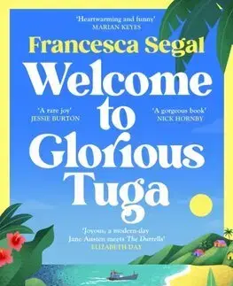 Svetová beletria Welcome to Glorious Tuga - Tuga Trilogy 1 - Francesca Segal