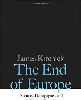 Politológia End of Europe - James Kirchick