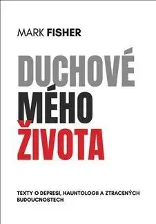 Odborná a náučná literatúra - ostatné Duchové mého života - Mark Fisher