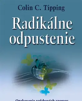 Duchovný rozvoj Radikálne odpustenie - Colin C. Tipping
