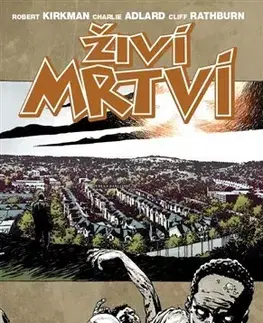 Komiksy Živí mrtví - Ten velký svět - Robert Kirkman