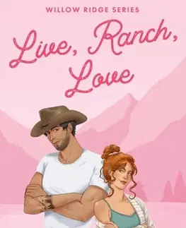 Romantická beletria Live, Ranch, Love - Emma Lucy Knowlesová