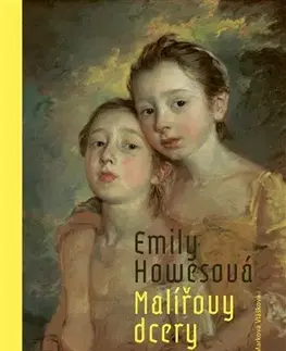 Umenie - ostatné Malířovy dcery - Emily Howesová