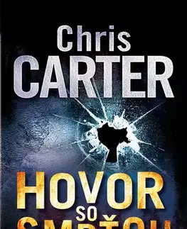 Detektívky, trilery, horory Hovor so smrťou - Chris Carter
