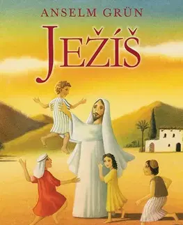 Kresťanstvo Ježíš - Anselm Grün