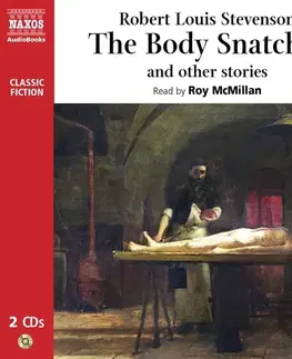 Svetová beletria Naxos Audiobooks The Body Snatcher and Other Stories (EN)