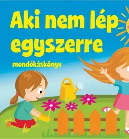 Básničky a hádanky pre deti Aki nem lép egyszerre