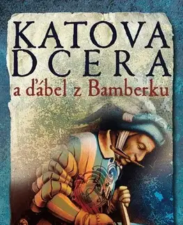 Detektívky, trilery, horory Katova dcera a ďábel z Bamberku - Oliver Pötzsch