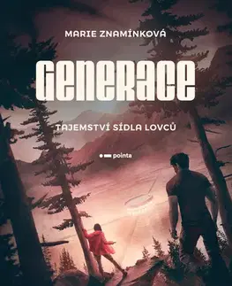 Young adults Generace: Tajemství sídla lovců - Marie Znamínková