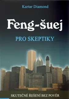 Feng šuej Feng-Šuej pro skeptiky - Kartar Diamond
