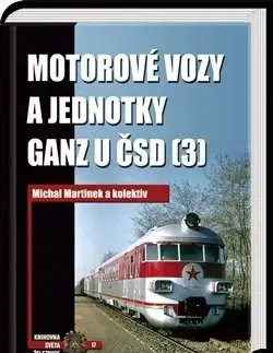 Veda, technika, elektrotechnika Motorové vozy a jednotky Ganz u ČSD (3) - Michal Martínek